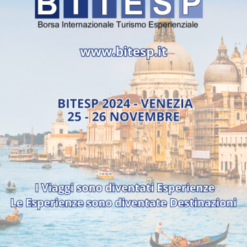 Turismo Esperienziale: Venezia ospita la VII edizione della BITESP – Borsa Internazionale del Turismo Esperienziale il 25-26 novembre 2024